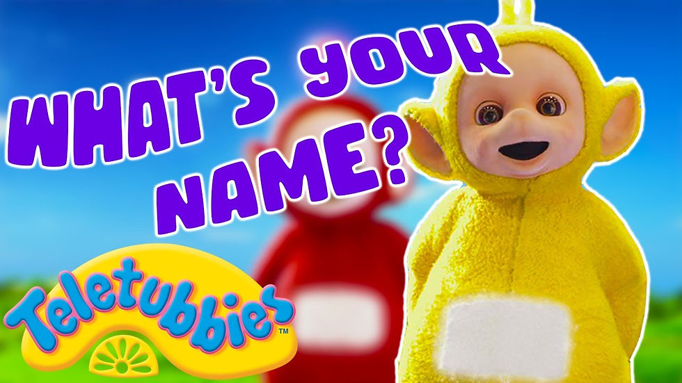 Learn about names with the Teletubbies